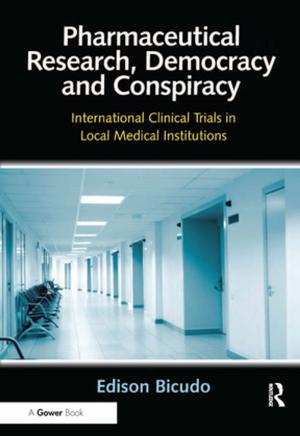 Cover of the book Pharmaceutical Research, Democracy and Conspiracy by Bryce Quillin
