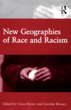 Cover of the book New Geographies of Race and Racism by Abdulrahman Al-Ahmari, Emad Abouel Nasr, Osama Abdulhameed