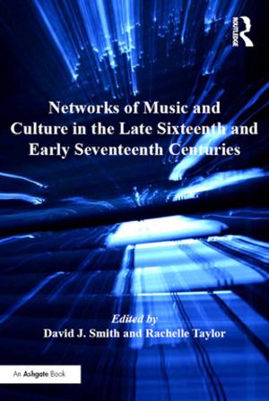 Book cover of Networks of Music and Culture in the Late Sixteenth and Early Seventeenth Centuries