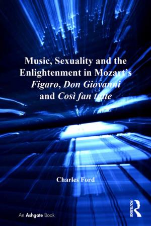 Cover of the book Music, Sexuality and the Enlightenment in Mozart's Figaro, Don Giovanni and Così fan tutte by Bryan Lawson