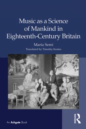 Cover of the book Music as a Science of Mankind in Eighteenth-Century Britain by 