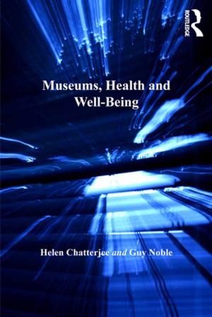 Cover of the book Museums, Health and Well-Being by Dafna Kariv