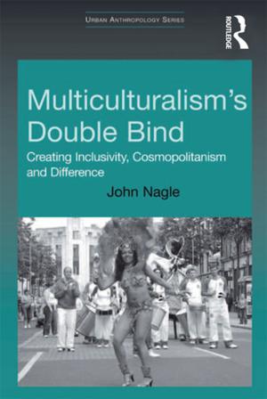 Cover of the book Multiculturalism's Double-Bind by James G. Kelly, Anna V. Song