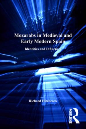 Cover of the book Mozarabs in Medieval and Early Modern Spain by Noel Entwistle, Paul Ramsden