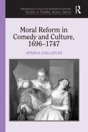 Cover of the book Moral Reform in Comedy and Culture, 1696-1747 by Graham Ride