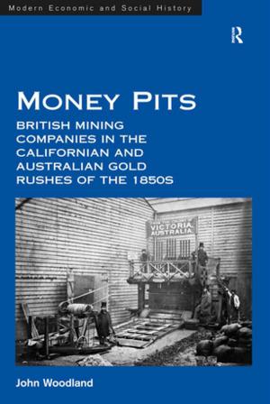 Book cover of Money Pits: British Mining Companies in the Californian and Australian Gold Rushes of the 1850s