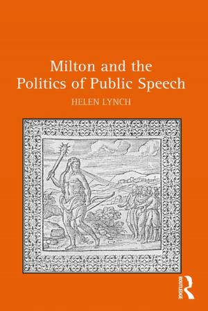 Cover of the book Milton and the Politics of Public Speech by Harold D. Lasswell