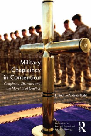 Cover of the book Military Chaplaincy in Contention by 