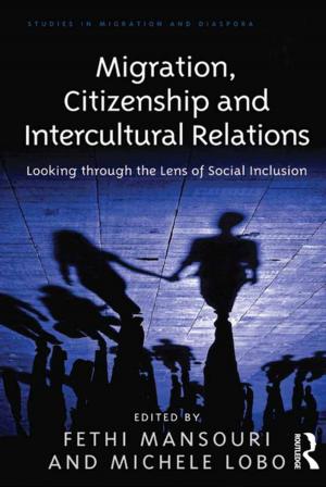 Cover of the book Migration, Citizenship and Intercultural Relations by Carole Levin, Jo Eldridge Carney