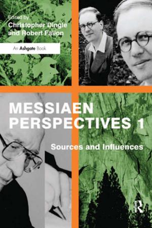 Cover of the book Messiaen Perspectives 1: Sources and Influences by Lawrence E. Harrison, Peter Berger