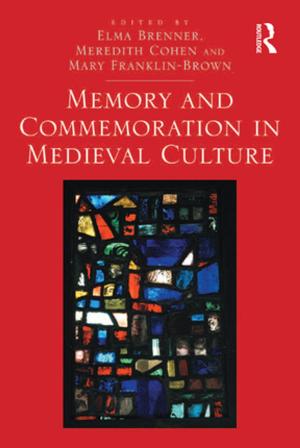 bigCover of the book Memory and Commemoration in Medieval Culture by 