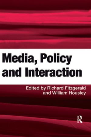 Cover of the book Media, Policy and Interaction by 