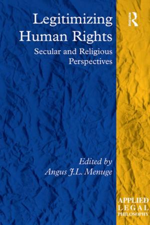 Cover of the book Legitimizing Human Rights by Christine Domegan, Gerard Hastings