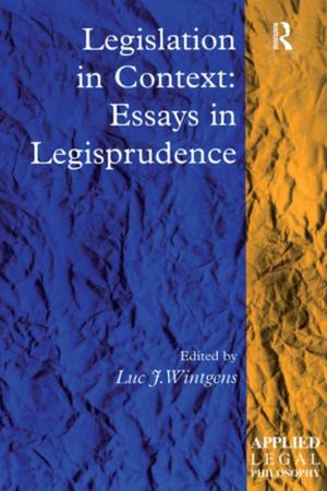 Cover of the book Legislation in Context: Essays in Legisprudence by Colin Chant, David Goodman