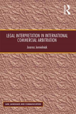Cover of the book Legal Interpretation in International Commercial Arbitration by Michael Ashkenazi, Jeanne Jacob, Michael Ashkenazi Michael Ashkenazi