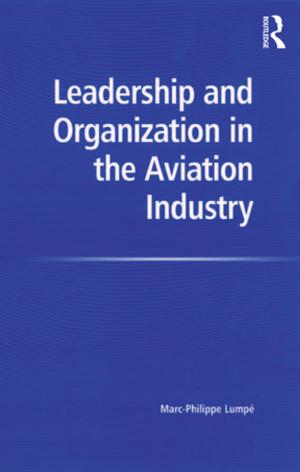 Cover of the book Leadership and Organization in the Aviation Industry by Lyndal Roper