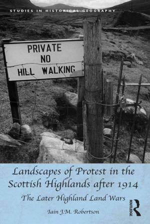 Cover of the book Landscapes of Protest in the Scottish Highlands after 1914 by Gwynne Lewis