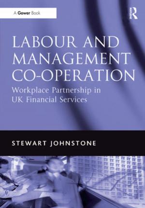 Cover of the book Labour and Management Co-operation by James Cotton