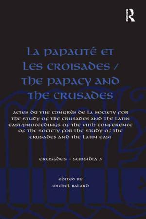 Cover of the book La Papauté et les croisades / The Papacy and the Crusades by 