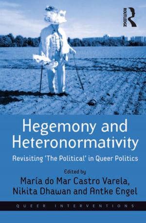 Cover of the book Hegemony and Heteronormativity by Jia Yi Chow, Keith Davids, Chris Button, Ian Renshaw