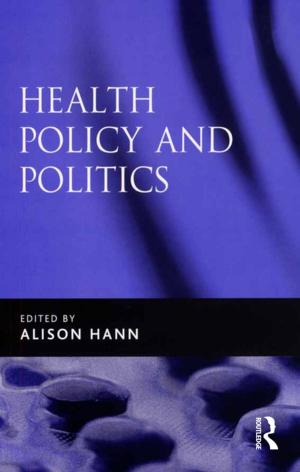 Cover of the book Health Policy and Politics by Jonathan Armstrong, Mark Rhys-Jones, Daniel Dresner