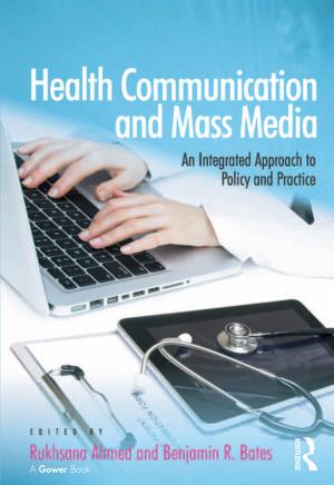 Cover of the book Health Communication and Mass Media by Willy Legrand, Philip Sloan, Joseph S. Chen