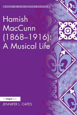 Cover of the book Hamish MacCunn (1868-1916): A Musical Life by Alice Bradbury