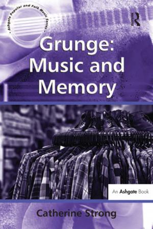 Cover of the book Grunge: Music and Memory by Elaine Jeffreys