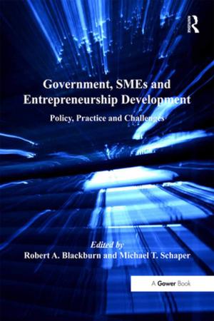 Cover of the book Government, SMEs and Entrepreneurship Development by 