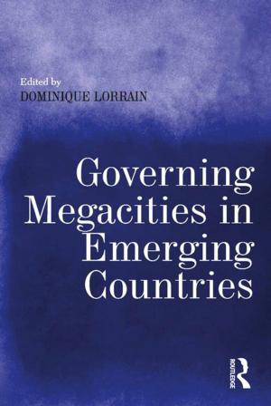Cover of the book Governing Megacities in Emerging Countries by Caroline Davey, Brian Moses