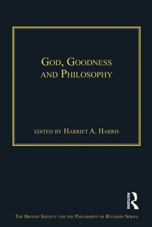Cover of the book God, Goodness and Philosophy by M. L. Thurston
