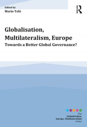 Cover of the book Globalisation, Multilateralism, Europe by Sandeep Goel
