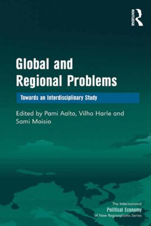 Cover of the book Global and Regional Problems by Benjamin K. Sovacool, Roman V. Sidortsov, Benjamin R. Jones