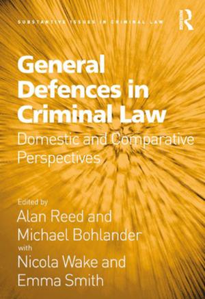Cover of the book General Defences in Criminal Law by Nickolas Roubekas