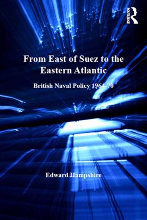 Cover of the book From East of Suez to the Eastern Atlantic by Jane Anderson