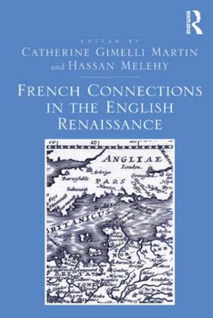 Cover of the book French Connections in the English Renaissance by Shaul Shay