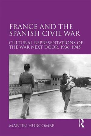 Cover of the book France and the Spanish Civil War by 