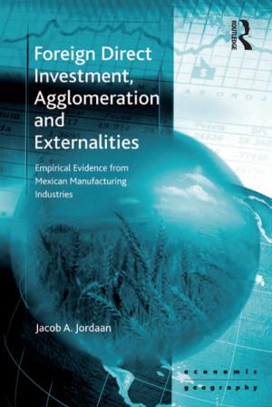 Cover of the book Foreign Direct Investment, Agglomeration and Externalities by 