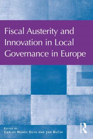 Cover of the book Fiscal Austerity and Innovation in Local Governance in Europe by Nigel Gray