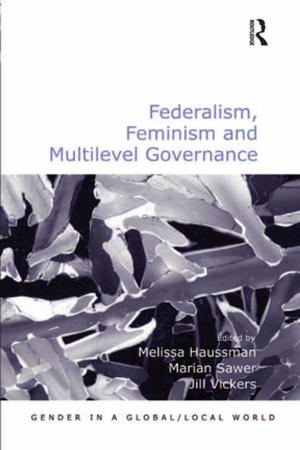 Cover of the book Federalism, Feminism and Multilevel Governance by Amy Wygant