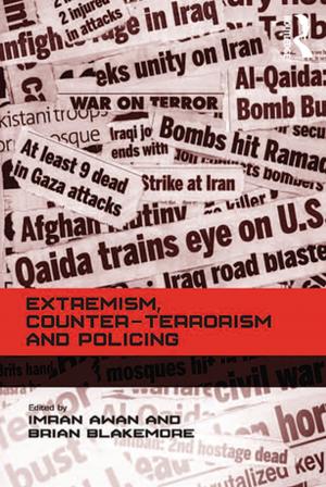 Cover of the book Extremism, Counter-terrorism and Policing by Rosemary A. Arthur