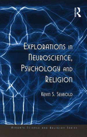 Cover of the book Explorations in Neuroscience, Psychology and Religion by David Hodgkinson, Rebecca Johnston