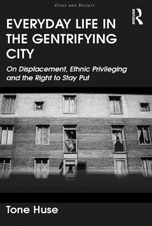 Cover of the book Everyday Life in the Gentrifying City by Ben Malbon