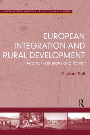 Cover of the book European Integration and Rural Development by Ernest Dichter