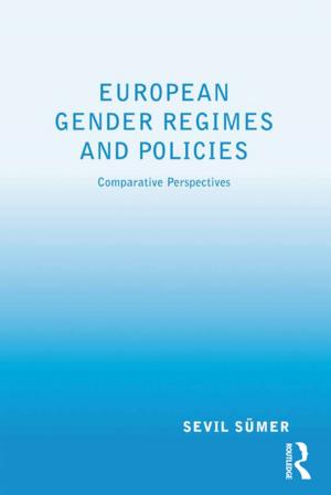 Cover of the book European Gender Regimes and Policies by Larry Jordan