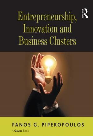 Cover of the book Entrepreneurship, Innovation and Business Clusters by Sean Delaney