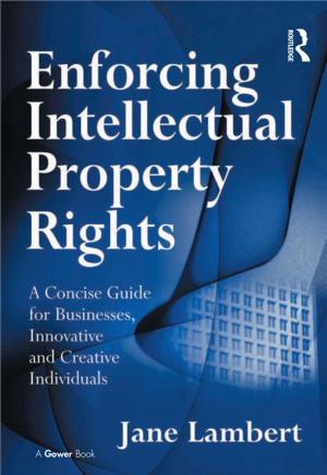 Cover of the book Enforcing Intellectual Property Rights by Sharon Verner Chappell, Karyl E. Ketchum, Lisa Richardson