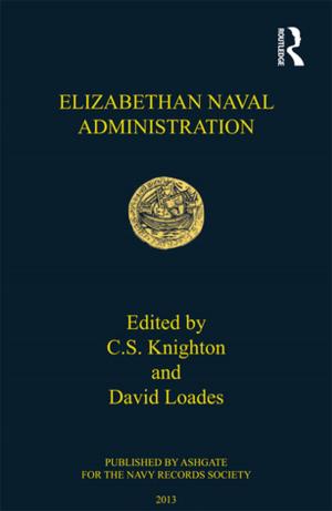 Cover of the book Elizabethan Naval Administration by Steve Frosdick, Peter Marsh
