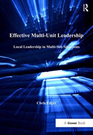 Cover of the book Effective Multi-Unit Leadership by Peter C Bosselmann