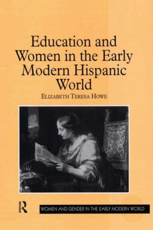 Cover of the book Education and Women in the Early Modern Hispanic World by Tracy Luchetta, Patricia L Pardie